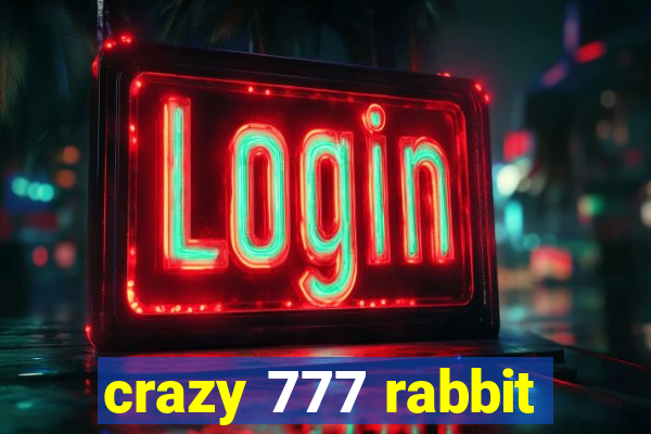 crazy 777 rabbit